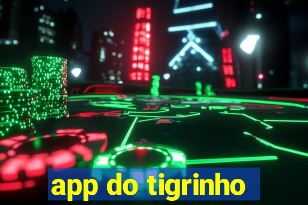 app do tigrinho