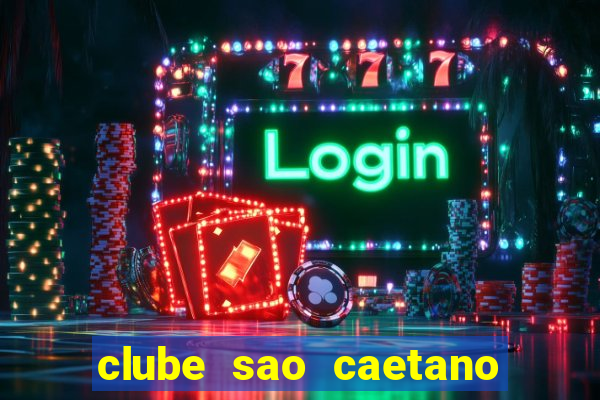 clube sao caetano rua ceara