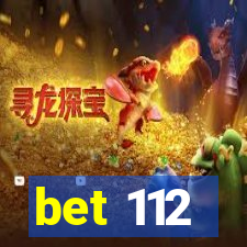 bet 112