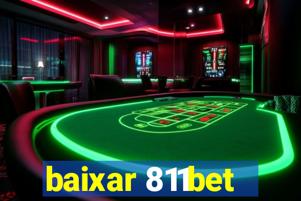 baixar 811bet