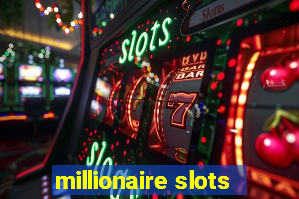 millionaire slots