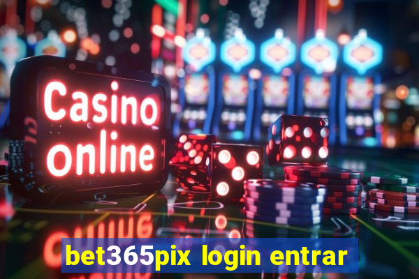 bet365pix login entrar