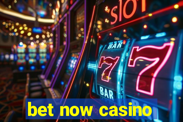 bet now casino