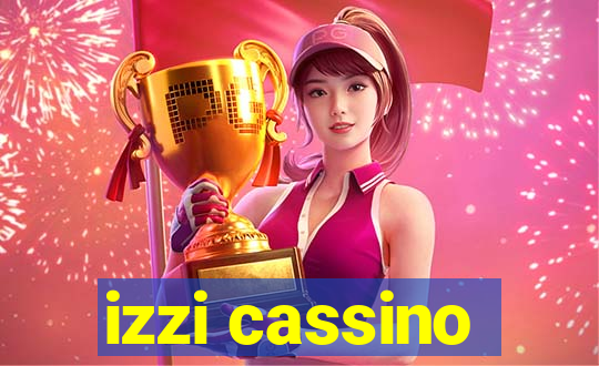 izzi cassino