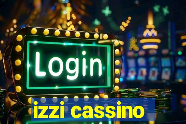 izzi cassino