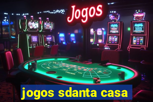 jogos sdanta casa