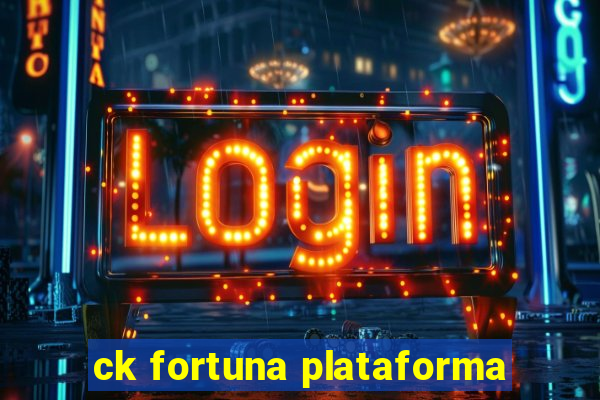 ck fortuna plataforma