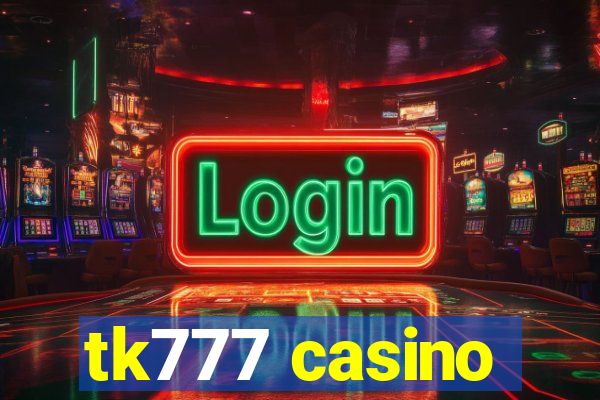 tk777 casino