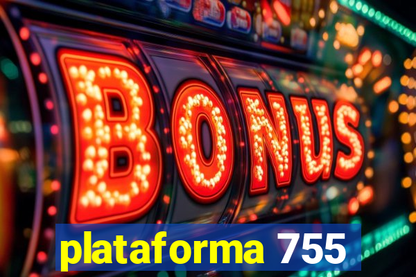 plataforma 755