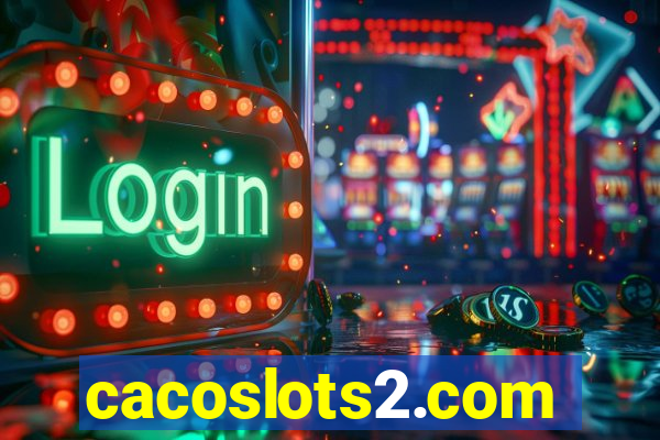 cacoslots2.com