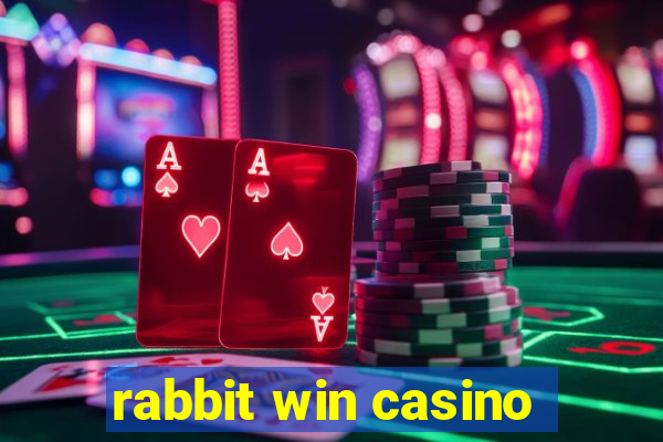 rabbit win casino