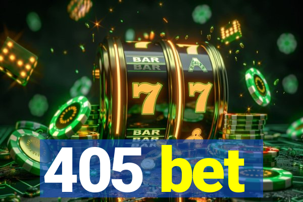 405 bet