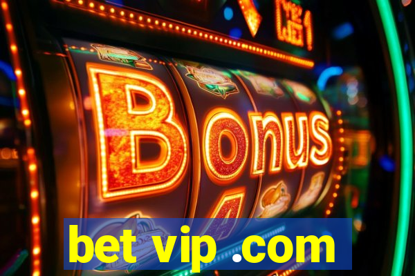 bet vip .com