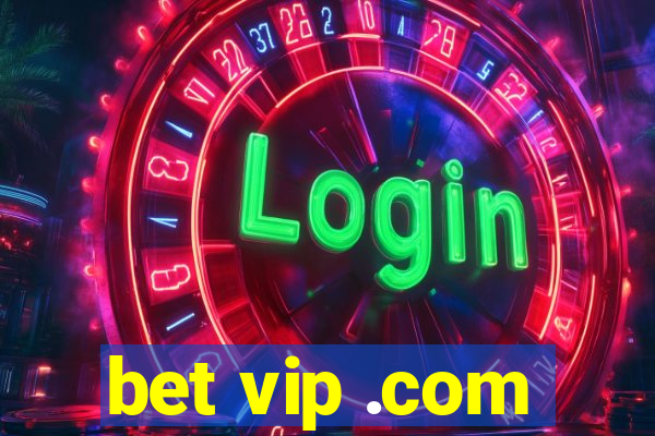 bet vip .com