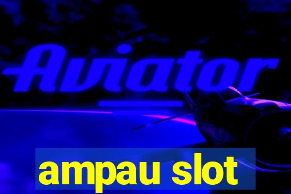 ampau slot