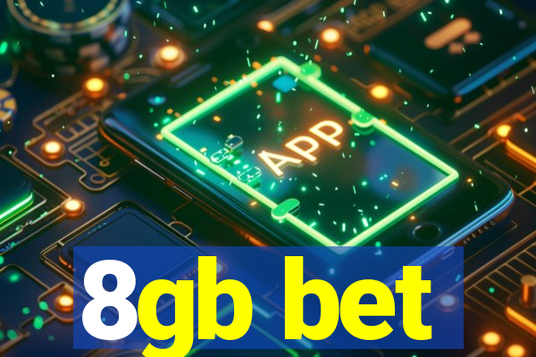 8gb bet