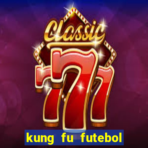 kung fu futebol clube torrent