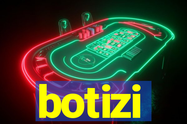 botizi