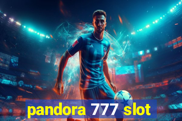 pandora 777 slot