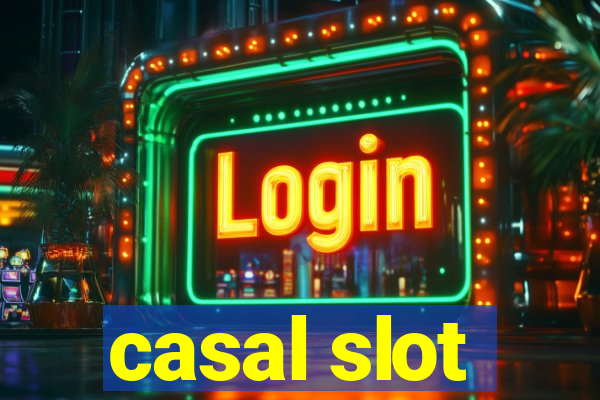 casal slot