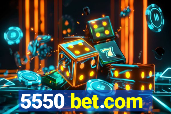 5550 bet.com