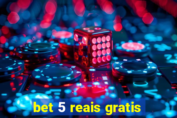 bet 5 reais gratis