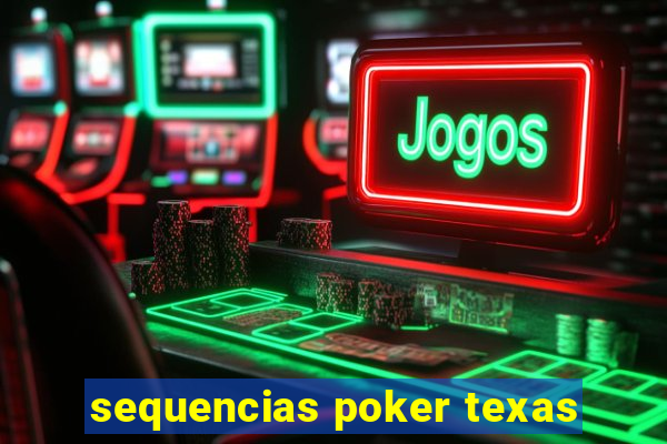 sequencias poker texas