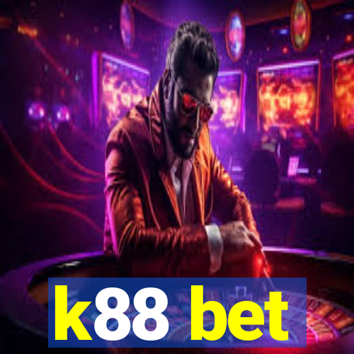 k88 bet