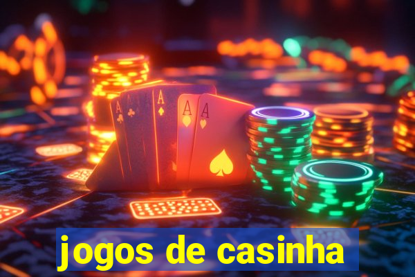 jogos de casinha