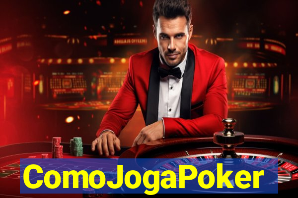 ComoJogaPoker