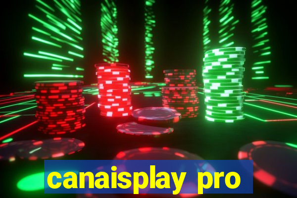 canaisplay pro