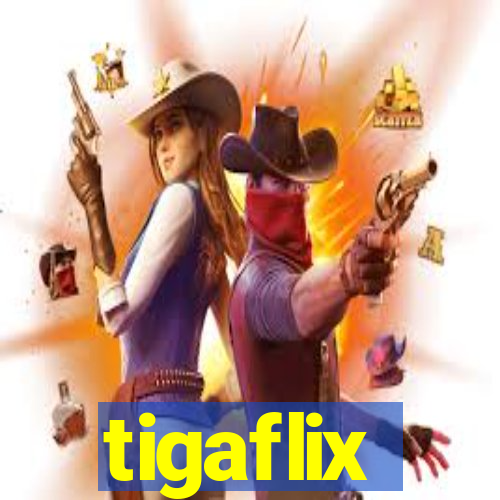 tigaflix