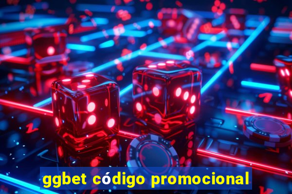 ggbet código promocional