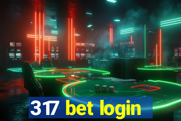 317 bet login