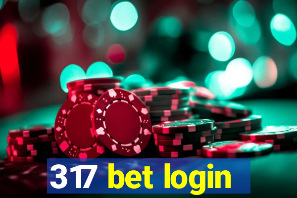 317 bet login