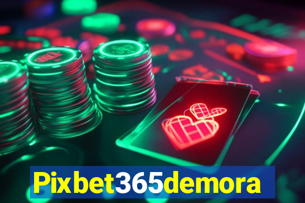 Pixbet365demora