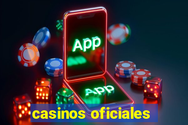 casinos oficiales