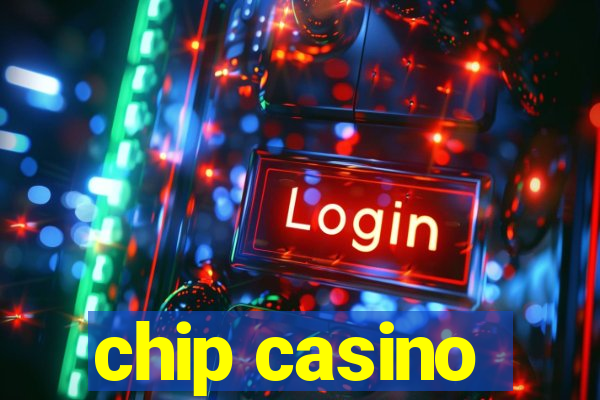 chip casino