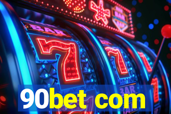 90bet com