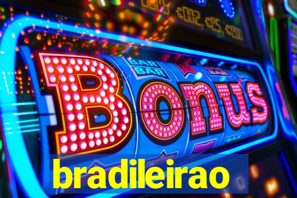 bradileirao