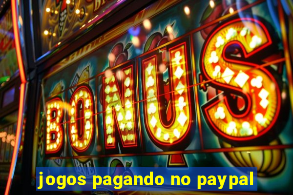 jogos pagando no paypal