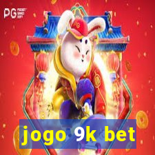 jogo 9k bet