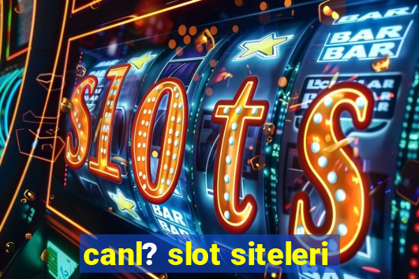 canl? slot siteleri