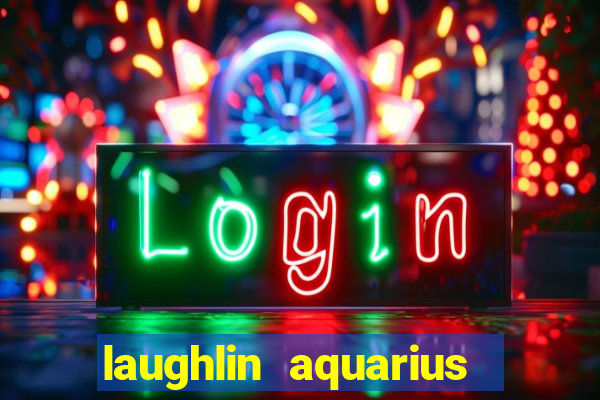 laughlin aquarius casino resort