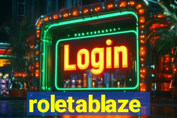 roletablaze