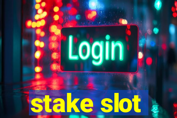 stake slot