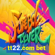 tt22.com bet