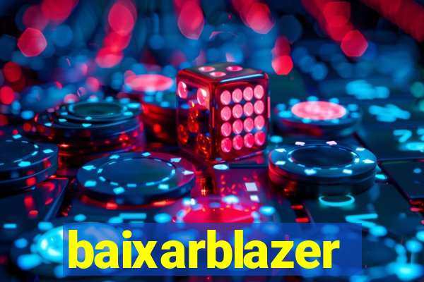 baixarblazer