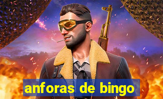 anforas de bingo