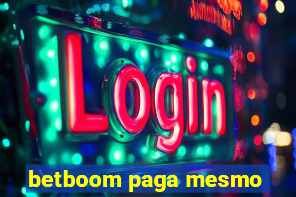 betboom paga mesmo